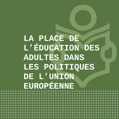 La place de l’éducation des adultes dans les politiques de l’Union européenne