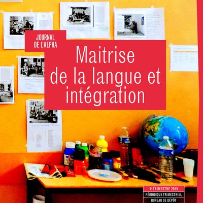 Journal de l’alpha 196 : Maitrise de la langue et intégration (1er trimestre 2015)