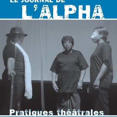 Journal de l’alpha 171 : Pratiques théâtrales (novembre 2009)