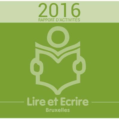 Rapport d'activités 2016 de Lire et Écrire Bruxelles